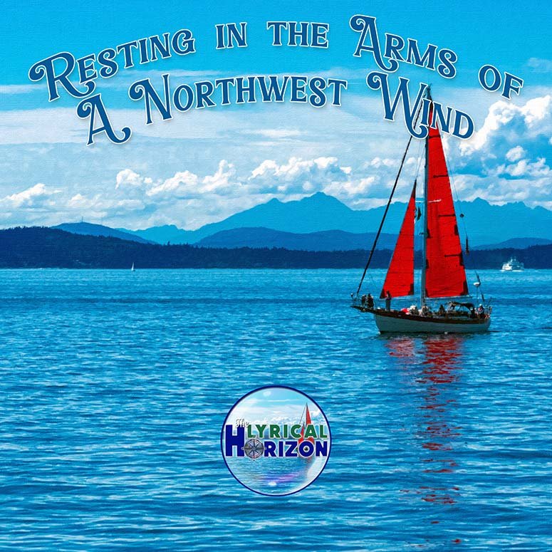Resting in the Arms of A Northwest Wind